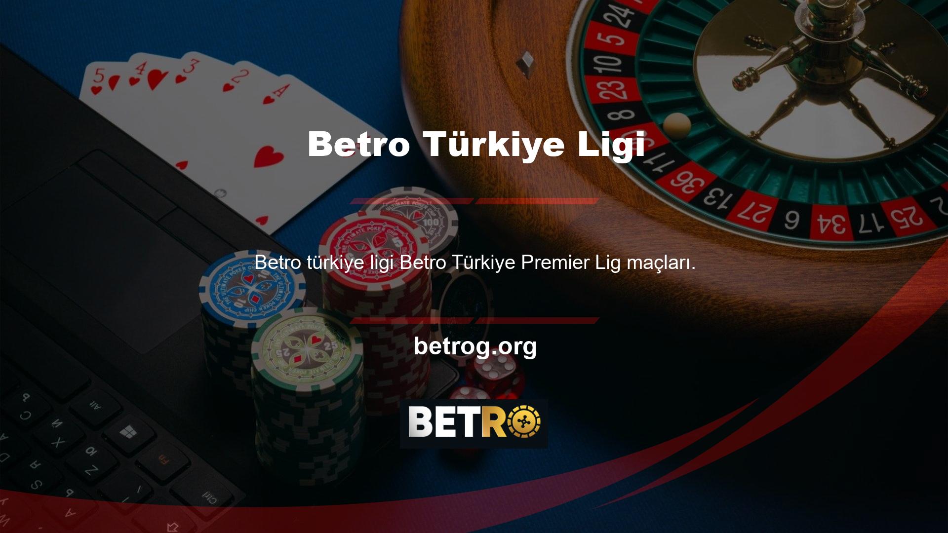 Betro Türkiye Premier Ligi Premier Ligi Premier Ligi'ndeki maçların sayısına baktığımızda, canlı bahis şirketlerinin avantajlarını ve kârlılığını anlayabileceksiniz